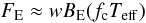 \begin{equation} F_{\rm E} \approx w B_{\rm E}(\fc T_{\rm eff}) \label{eq:fit} \end{equation}