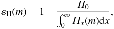 \begin{equation} \varepsilon_{\rm H}(m) = 1 - \frac{H_0}{\int_0^{\infty} H_x (m) {\rm d}x}, \end{equation}