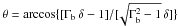 \hbox{$\theta=\rm \arccos \{ [ \Gamma_{\rm b} \, \delta -1]/[ \!\sqrt{\Gamma_{\rm b}^2-1} \, \delta] \}$}