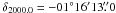 \hbox{$\delta_{2000.0}=-01\degr 16\arcmin 13\farcs0$}