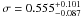 \hbox{$\sigma=0.555_{-0.087}^{+0.101}$}