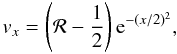 \begin{equation} v_x = \left({\cal R}-\HALF\right){\rm e}^{-(x/2)^2}, \end{equation}