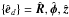 \hbox{$\{\hvec{e}_d\}=\hvec{R},\hvec{\phi},\hvec{z}$}