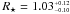 \hbox{$R_{\star} = 1.03 ^{_{+0.12}}_{^{-0.10}}$}