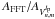 \hbox{$A_{\rm FFT}/A_{V^{l_{\rm p}}_{n,m}}$}