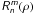 \hbox{$\mathsfsl{R_n^m(\rho)}$}