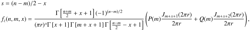 \appendix \setcounter{section}{2} \begin{eqnarray} \label{ht5} && s=(n-m)/2-x \nonumber\\ && f_z(n,m,x) = \frac{\Gamma\left[\frac{n+m}{2}+x+1\right](-1)^{(n-m)/2}} { (\pi r)^x \Gamma\left[x+1\right] \Gamma\left[m+x+1\right] \Gamma\left[\frac{n-m}{2}-x+1\right]}\left( P(m) \frac{J_{m+x+1}(2\pi r)}{2\pi r} + Q(m) \frac{J_{m+x+2}(2\pi r)}{2\pi r}\right) , \end{eqnarray}