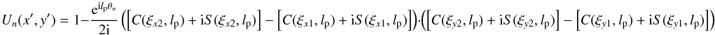 \appendix \setcounter{section}{12} \begin{equation} \label{spider2} U_n(x',y')=1-\frac{{\rm e}^{{\rm i} l_{\rm p} \theta_n}}{2{\rm i}} \left(\left[C(\xi_{x2},l_{\rm p})+{\rm i}S(\xi_{x2},l_{\rm p})\right]-\left[C(\xi_{x1},l_{\rm p})+{\rm i}S(\xi_{x1},l_{\rm p})\right] \right) \cdot \left(\left[C(\xi_{y2},l_{\rm p})+{\rm i}S(\xi_{y2},l_{\rm p})\right]-\left[C(\xi_{y1},l_{\rm p})+{\rm i}S(\xi_{y1},l_{\rm p})\right] \right) \end{equation}