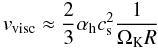 \begin{equation} \ve_{\rm visc}\approx\frac{2}{3}\ah c_{\rm s}^2\frac{1}{\Omega_{\rm K} R} \label{eq:vvisc} \end{equation}