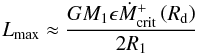 \begin{equation} L_{\rm max}\approx \frac{GM_{1}\epsilon\Mcrp\left(\Rd\right)}{2R_1} \label{eq:Lmax} \end{equation}