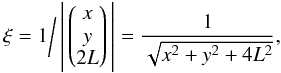 \appendix \setcounter{section}{2} \begin{equation} \xi=1\biggl/\,\abs{\, \begin{pmatrix} x\\ y\\ 2L \end{pmatrix} \,}=\frac{1}{\sqrt{x^2+y^2+4L^2}}, \end{equation}
