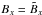 \hbox{$B_x=\tilde B_x$}