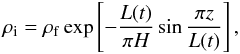 \begin{equation} \rho_{\rm i}=\rho_{\rm f}\exp\left[-\frac{L(t)}{\pi H}\sin\frac{\pi z}{L(t)}\right], \label{eq:1.4} \end{equation}