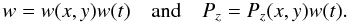 \begin{equation} \label{mcc2} w=w(x,y)w(t) \quad {\rm and} \quad P_z=P_z(x,y)w(t) . \end{equation}