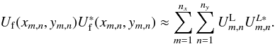 \begin{equation} \label{gm4c} U_{\rm f}(x_{m,n},y_{m,n})U^*_{\rm f}(x_{m,n},y_{m,n}) \approx \sum_{m=1}^{n_x} \sum_{n=1}^{n_y} U^{\rm L}_{m,n}U^{L*}_{m,n} . \end{equation}