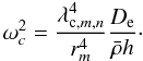 \begin{equation} \label{eqrf3} \omega^2_c=\frac{\lambda^4_{{\rm c},m,n}}{r^4_m}\frac{D_{\rm e}}{\bar{\rho} h}\cdot \end{equation}