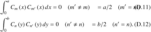 \appendix \setcounter{section}{4} \begin{eqnarray} \label{nlm3c} &&\int_0^a C_m\left(x\right) C_{m'}\left(x\right) dx =0 \quad(m' \neq m) \quad =a/2 \quad(m'=m) \\ &&\int_0^b C_n\left(y\right) C_{n'}\left(y\right) dy =0 \quad(n' \neq n) \quad =b/2 \quad(n'=n) . \end{eqnarray}