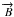 \hbox{$\overrightarrow{B}$}