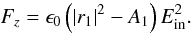 \begin{equation} \label{fz} F_z =\epsilon_0 \left(|r_1|^2 - A_1\right)E_{\rm in}^2 . \end{equation}