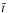 \hbox{$\tilde t$}