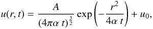 \begin{equation} u(r,t)=\frac{A}{(4\pi\alpha~t)^{\frac{3}{2}}}\exp\left(-\frac{r^2}{4\alpha~t}\right)+u_0 , \label{thermalwave} \end{equation}
