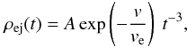 \begin{equation} \rho_{\rm ej}(t)= A \exp\left(-\frac{v}{v_{\rm e}}\right)~t^{-3} , \label{exp} \end{equation}