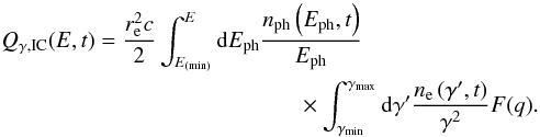 \begin{eqnarray} Q_{\gamma, {\rm IC}}(E,t) = \frac{r_{\rm e}^2 c}{2}\int_{{E}_{(\min)}}^{E} {\rm d}E_{\rm ph} \frac{n_{\rm ph}\left(E_{\rm ph},t\right)}{E_{\rm ph}} \nonumber\\ \times \int_{\gamma_{\min}}^{\gamma_{\max}}{\rm d}{\gamma'} \frac{n_{\rm e}\left({\gamma'},t\right)}{\gamma^2}F(q). \end{eqnarray}