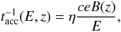 \begin{equation} {t}_{\rm acc}^{-1}(E,z) = \eta \frac{c e B(z)}{E}, \label{tacc} \end{equation}