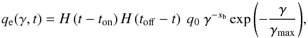 \begin{equation} q_{\rm e}(\gamma,t) = H\left(t - t_{\rm on}\right)H\left(t_{\rm off} - t\right) \ q_0 \ \gamma^{-s_{\rm b}}\exp{\left(-\frac{\gamma}{\gamma_{\max}}\right)}, \end{equation}