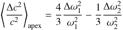 \begin{eqnarray} \label{apex} \left\langle \frac{\Delta c^{2}}{c^{2}}\right\rangle_{\rm apex} = \frac{4}{3}\frac{\Delta \omega_{1}^{2}}{\omega_{1}^{2}} - \frac{1}{3}\frac{\Delta \omega_{2}^{2}}{\omega_{2}^{2}} \end{eqnarray}