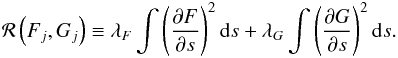 \begin{eqnarray} {\cal R}\left(F_j,G_j\right) \equiv \lambda_{F} \int \left(\frac{\partial F}{\partial s} \right)^{2}{\rm d}s + \lambda_{G} \int \left(\frac{\partial G}{\partial s} \right)^{2}{\rm d}s. \end{eqnarray}
