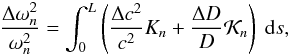 \begin{eqnarray} \label{integ} \frac{\Delta\omega_{n}^{2}}{\omega_{n}^{2}} = \int_0^L \left(\frac{\Delta c^{2}}{c^{2}} {{K}}_{n} + \frac{\Delta D}{D} {{\cal{K}}}_{n} \right) \ {\rm d}s, \end{eqnarray}