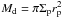 \hbox{$M_{\rm d}=\pi \Sigma_{\rm p} r_{\rm p}^2$}