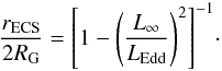 \begin{equation} \label{ECS} \frac{r_{\rm ECS}}{2R_{\rm G}} = {\left[1 - \left(\dfrac{L_\infty}{L_{\rm Edd}} \right)^2\right]^{-1}}\cdot \end{equation}