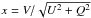\hbox{$x = V/\sqrt{U^2 + Q^2}$}