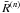 \hbox{$\bar{R}^{(n)}$}