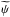 \hbox{$\widetilde{\psi}$}