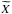 \hbox{$\widetilde{X}$}