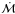 \hbox{$\dot{\cal M}$}