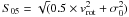 \hbox{$S_{05} =\sqrt(0.5 \times v^2_{\rm rot}+\sigma^2_0)$}
