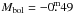 \hbox{$M_{\rm bol} = -0\fm49$}
