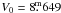 \hbox{$V_0 = 8\fm649$}