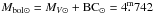 \hbox{$M_{{\rm bol}\odot} = M_{V\odot} + {\rm BC}_\odot = 4\fm742$}