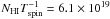 \hbox{$N_{\rm{HI}}T_{\rm{spin}}^{-1} = 6.1\times 10^{19}$}