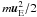 \hbox{$m \vec{u}^2_{\rm E} /2$}