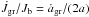 \hbox{$\dot J_{\rm gr}/J_{\rm b} = \dot a_{\rm gr}/(2a)$}