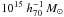 \hbox{$10^{15}~h_{70}^{-1}\,M_{\odot}$}