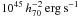 \hbox{$10^{45}\,h_{70}^{-2}\,\mathrm{erg\,s^{-1}}$}
