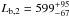 \hbox{$L_{\rm b,2}=599^{+95}_{-67}$}