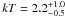 \hbox{$kT=2.2^{+1.0}_{-0.5}$}